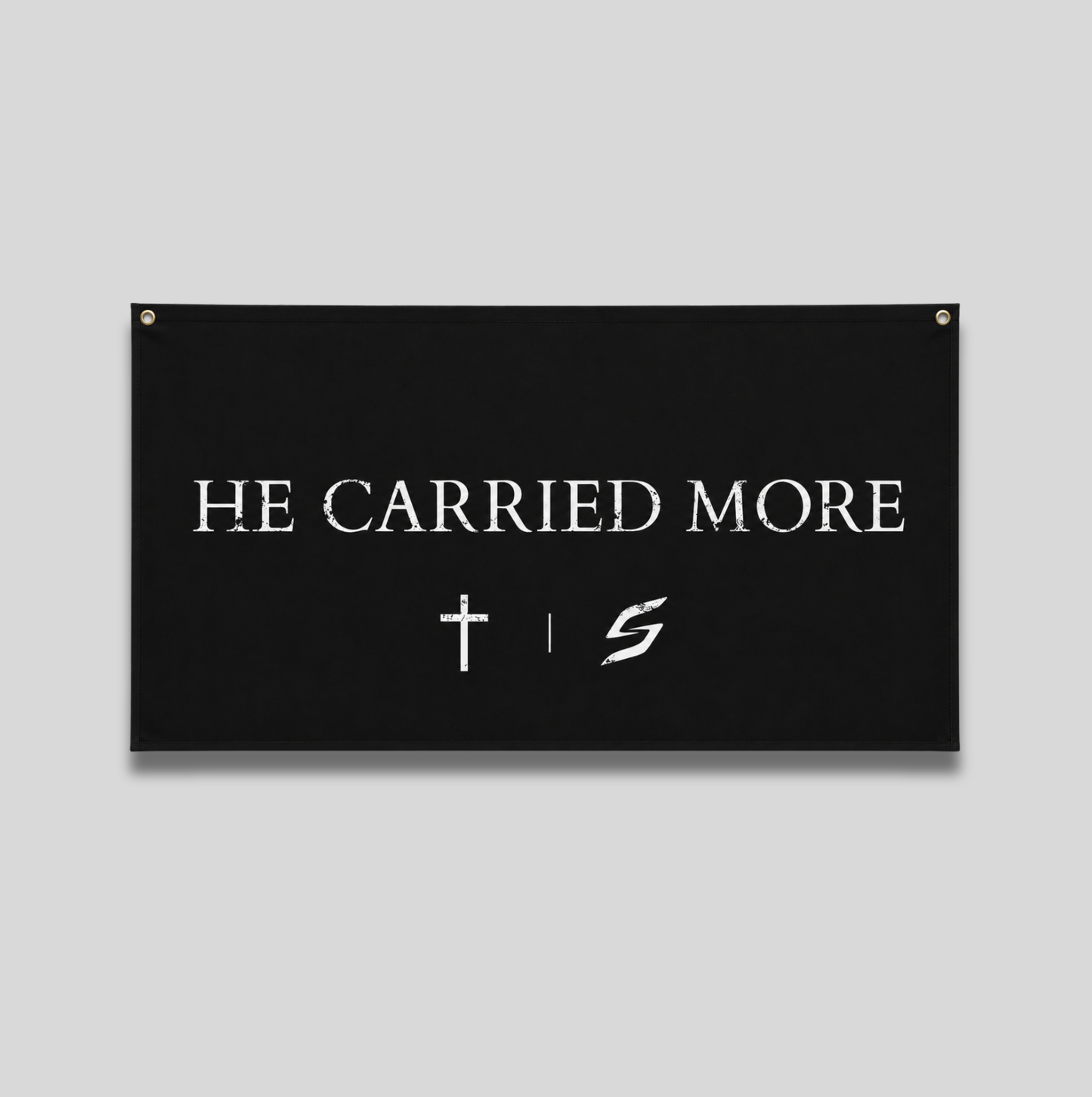 HE CARRIED MORE BANNER